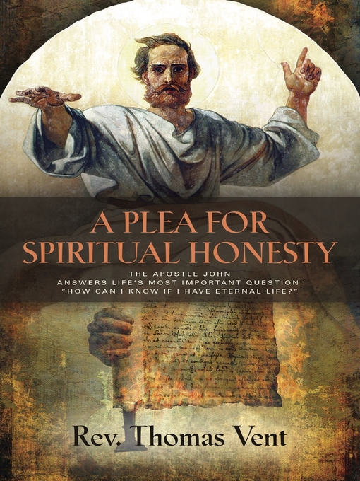 Title details for A PLEA FOR SPIRITUAL HONESTY by Rev. Thomas Vent - Available